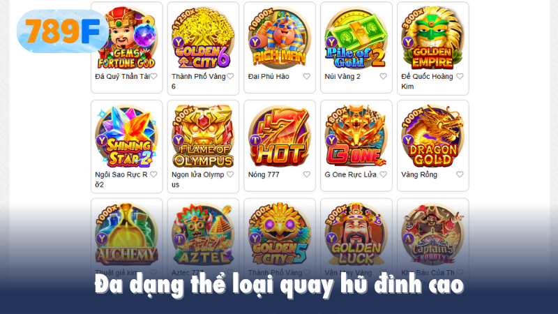 Đa dạng thể loại quay hũ đỉnh cao